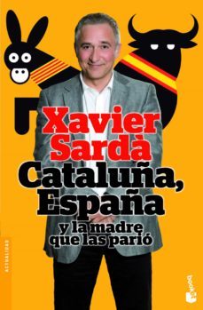 cataluña, españa y la madre que las pario-xavier sarda-9788408004233