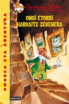 geronimo stilton 4: ongi etorri harkaitz zekenera-9788408088233