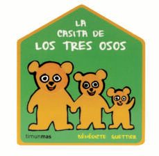 la casita de los tres osos-benedicte guettier-9788408109433