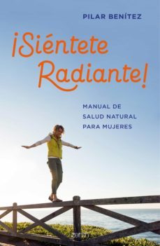 ¡siéntete radiante! (ebook)-pilar benitez-9788408130833