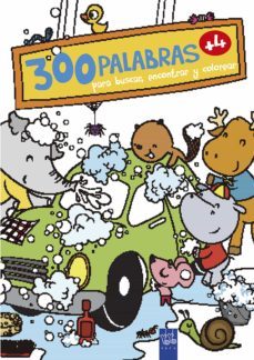 300 palabras para buscar, encontrar y colorear. vida cotidiana (+4)-9788408200833