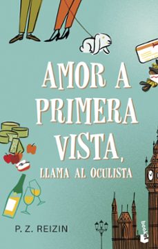 amor a primera vista, llama al oculista-p. z. reizin-9788408209133