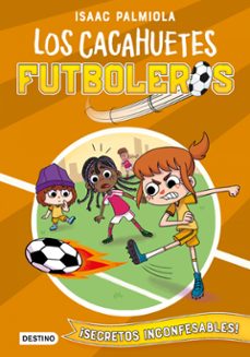 los cacahuetes futboleros 3. ¡secretos inconfesables!-isaac palmiola-9788408240433