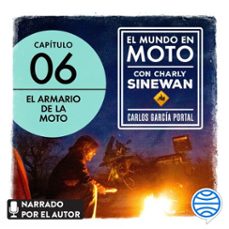 el mundo en moto con charly sinewan: capitulo 6. el armario de la moto (audiolibro)-carlos garcia portal-9788408257233