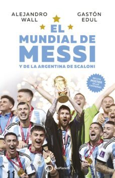 el mundial de messi y de la argentina de scaloni (ebook)-gaston edul-gaston edul-9788408274933