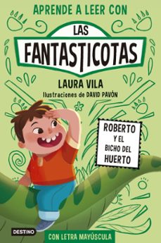 aprende a leer con las fantasticotas 10. roberto y el bicho del huerto (ebook)-9788408293033