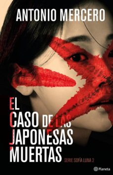 el caso de las japonesas muertas (ebook)-antonio mercero-9788408309833