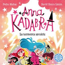 anna kadabra 17. la tormenta arcoíris (audiolibro)-david sierra liston-9788408317333