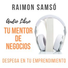 tu mentor de negocios (audiolibro)-raimon samso-9788409197033
