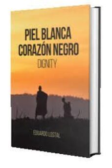piel blanca, corazon negro-eduardo lostal-9788409479733