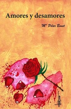 amores y desamores-mª pilar bonet-9788409789733