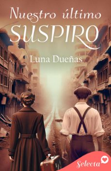 nuestro ultimo suspiro (ebook)-luna dueñas-9788410012233