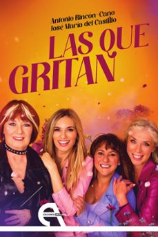 las que gritan-antonio rincon cano-jose maria del castillo-9788410060333