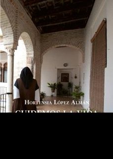 cuidemos la vida consagrada-hortensia lopez alman-9788410175433
