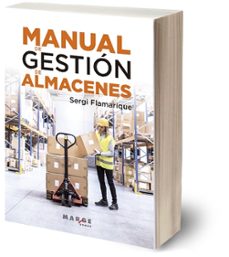 manual de gestión de almacenes (2ª ed.)-sergi flamarique ferrer-9788410238633