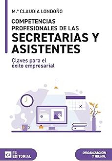 competencias profesionales de las secretarias y asistentes-maria claudia londoño mateus-9788410315433