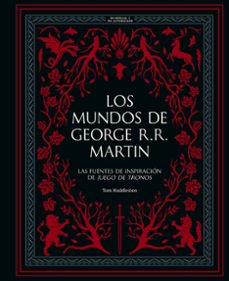 los mundos de george r. r. martin-tom huddleston-9788410378933