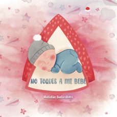no toques a mi bebe-natalia ballesteros-9788410823433