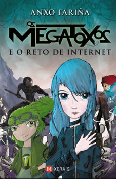 os megatoxos e o reto de internet-anxo fariña-9788411101233