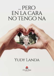 pero en la cara no tengo na!-yudy landa-9788411118033