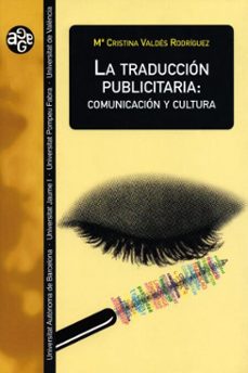 la traduccion publicitaria: comunicacion y cultura (ebook)-maria cristina valdes rodriguez-9788411185233