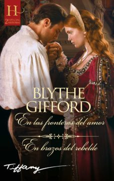 en las fronteras del amor; en brazos del rebelde-blythe gifford-9788411414333