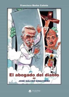 el abogado del diablo de jose galvez ginachero-francisco barba cañete-9788411457033