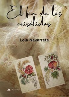 el fin de las crisalidas (ebook)-lola navarrete-9788411458733
