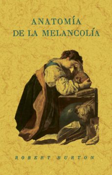 anatomia de la melancolia-robert burton-9788411711333
