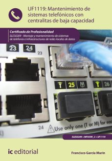 mantenimiento de sistemas telefonicos con centralitas de baja capacidad. eles0209 (ebook)-9788411841733