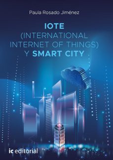 (i.b.d.) iote (international internet of things) y smart city-paula rosado jimenez-9788411849333