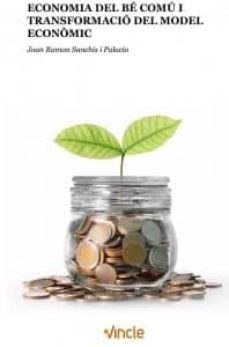 economia del be comu i transformacio del model economic (valenciano)-joan ramon sanchis i palacio-9788412005233