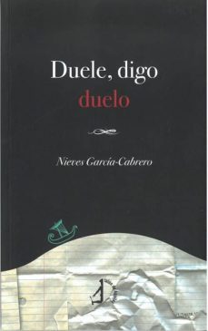 duele, digo duelo-nieves garcia cabrero-9788412029833