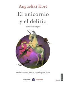 el unicornio y el delirio (ebook)-9788412045833