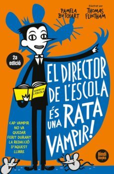 el director de l'escola és una rata vampir!-pamela butchart-9788412108033