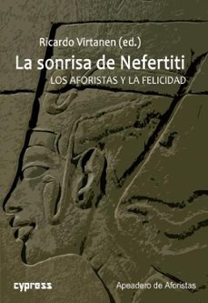 la sonrisa de nefertiti. los aforistas y la felicidad-9788412127133