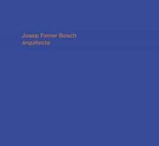josep ferrer bosch arquitecte-josep ferrer bosch-9788412196733