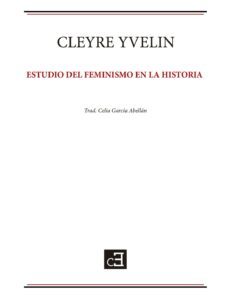 estudio del feminismo en la historia-cleyre yvelin-9788412238433
