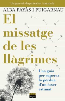 el missatge de les llagrimes-alba payas i puigarnau-9788412589733