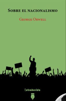 sobre el nacionalismo-george orwell-9788412666533
