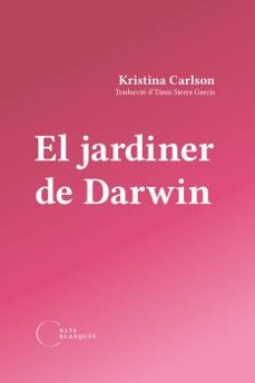 el jardiner de darwin-kristina carlson-9788412765533