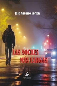 las noches mas largas-jose navarro fortea-9788412769333