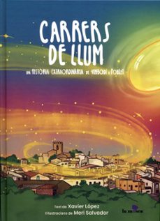 carrers de llum. una historia extraordinaria de vimbodi i poblet-xavier lopez-9788412816433