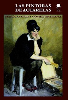 las pintoras de acuarelas-maria angeles gomez ortigosa-9788412859133