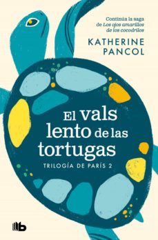 el vals lento de las tortugas (trilogía de parís 2) (ebook)-katherine pancol-9788413145433