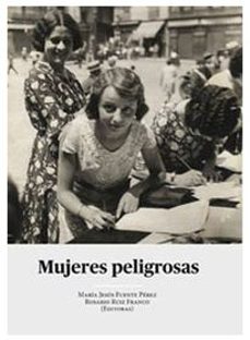 mujeres peligrosas (anejos de la revista de historiografia nº 9)-9788413240633