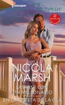casarse con un millonario - en la cresta de la ola (ebook)-nicola marsh-9788413288833