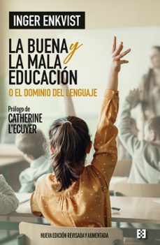 la buena y la mala educacion (ebook)-inger enkvist-9788413395562
