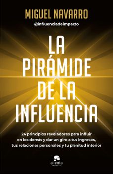 la pirámide de la influencia (ebook)-miguel navarro-9788413443133
