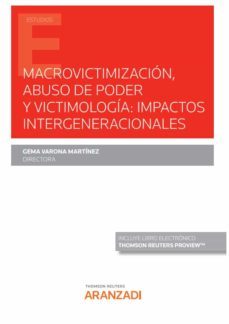 macrovictimizacion, abuso de poder y victimologia: impactos intergeneracionales-9788413452333